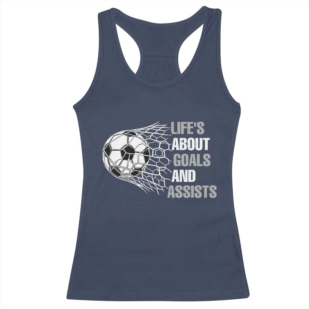 Funny Life Is About Goals And Assists Racerback Tank Top Soccer Lover