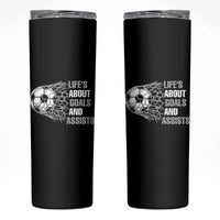 Funny Life Is About Goals And Assists Skinny Tumbler Soccer Lover