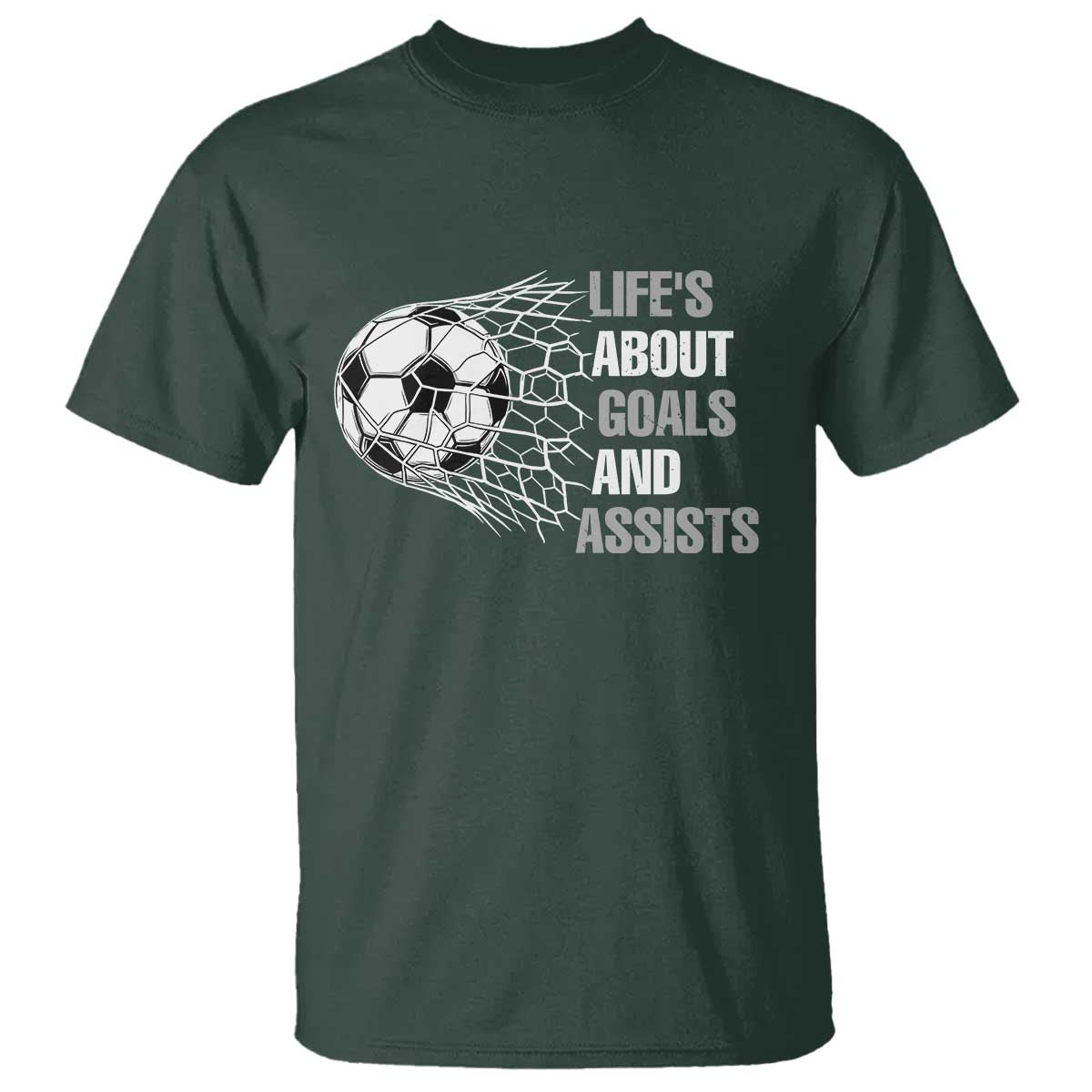 Funny Life Is About Goals And Assists T Shirt Soccer Lover
