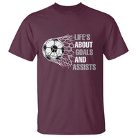 Funny Life Is About Goals And Assists T Shirt Soccer Lover