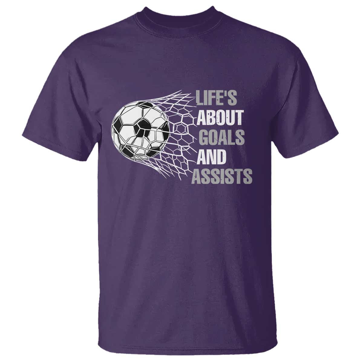 Funny Life Is About Goals And Assists T Shirt Soccer Lover