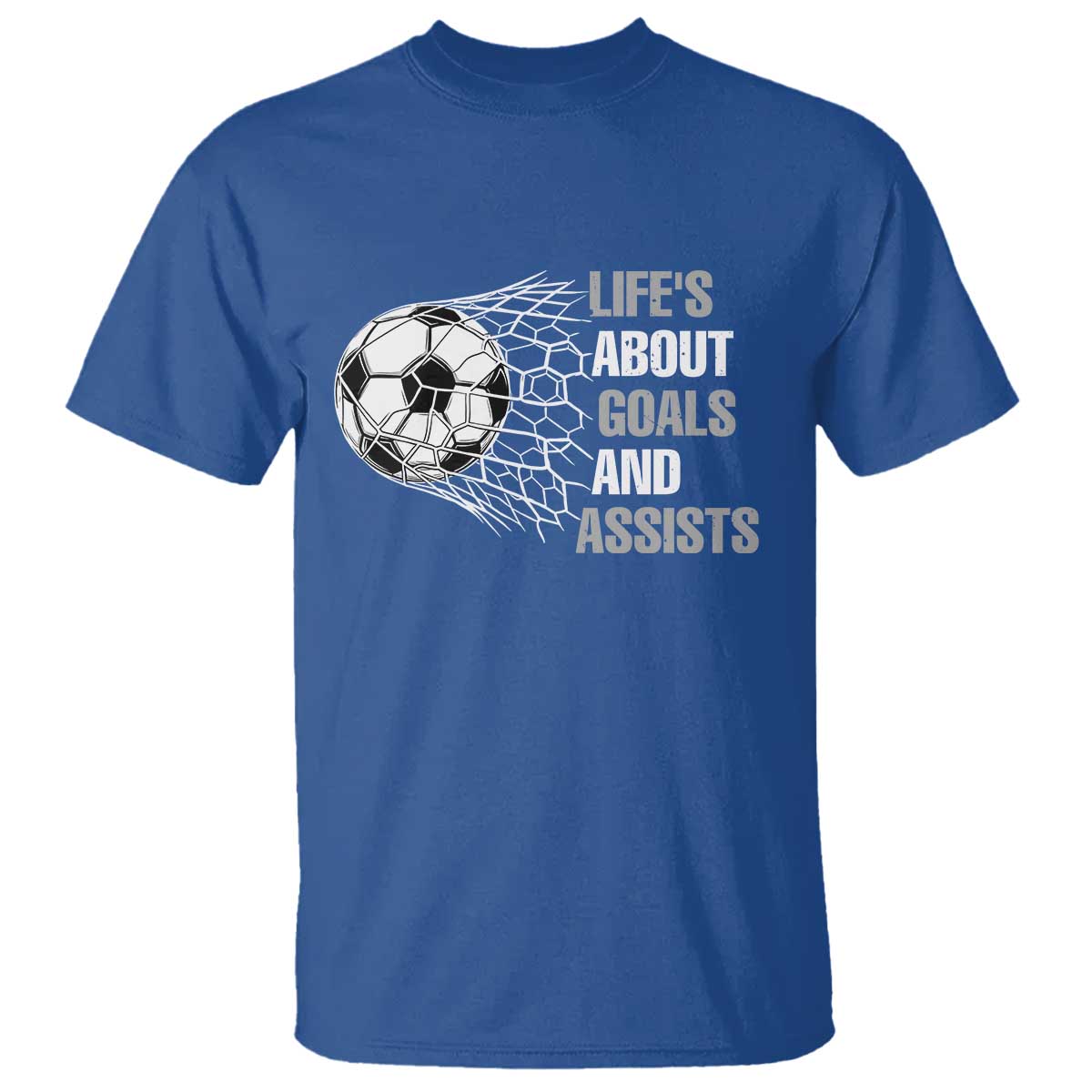 Funny Life Is About Goals And Assists T Shirt Soccer Lover