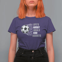 Funny Life Is About Goals And Assists T Shirt For Women Soccer Lover