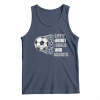 Funny Life Is About Goals And Assists Tank Top Soccer Lover