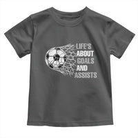 Funny Life Is About Goals And Assists Toddler T Shirt Soccer Lover