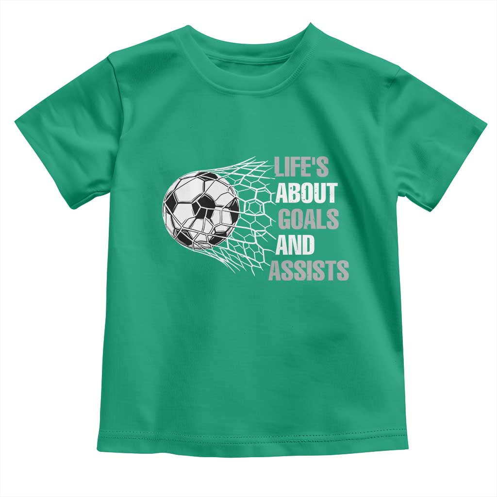 Funny Life Is About Goals And Assists Toddler T Shirt Soccer Lover
