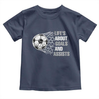 Funny Life Is About Goals And Assists Toddler T Shirt Soccer Lover