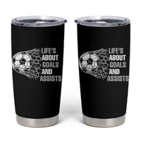 Funny Life Is About Goals And Assists Tumbler Cup Soccer Lover