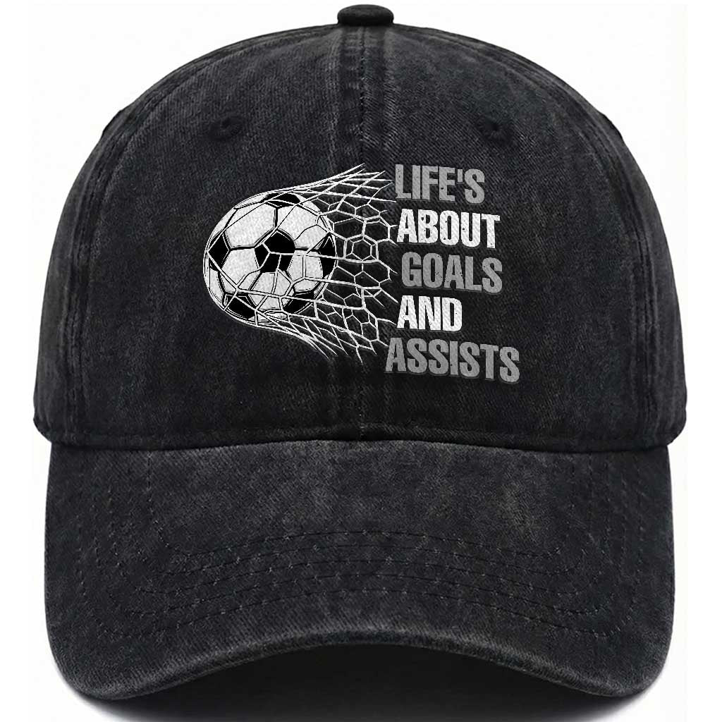 Funny Life Is About Goals And Assists Washed Cotton Baseball Cap Soccer Lover