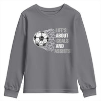 Funny Life Is About Goals And Assists Youth Sweatshirt Soccer Lover