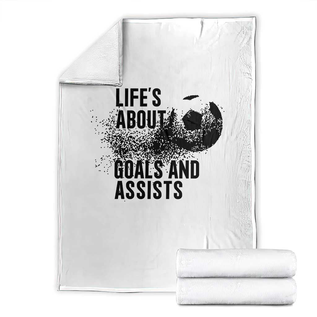 Funny Life Is About Goals And Assists Throw Blanket Goalkeepers Gifts
