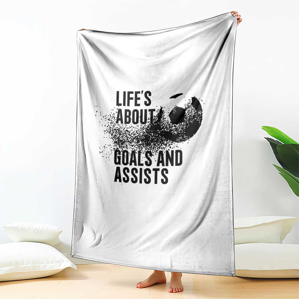 Funny Life Is About Goals And Assists Throw Blanket Goalkeepers Gifts