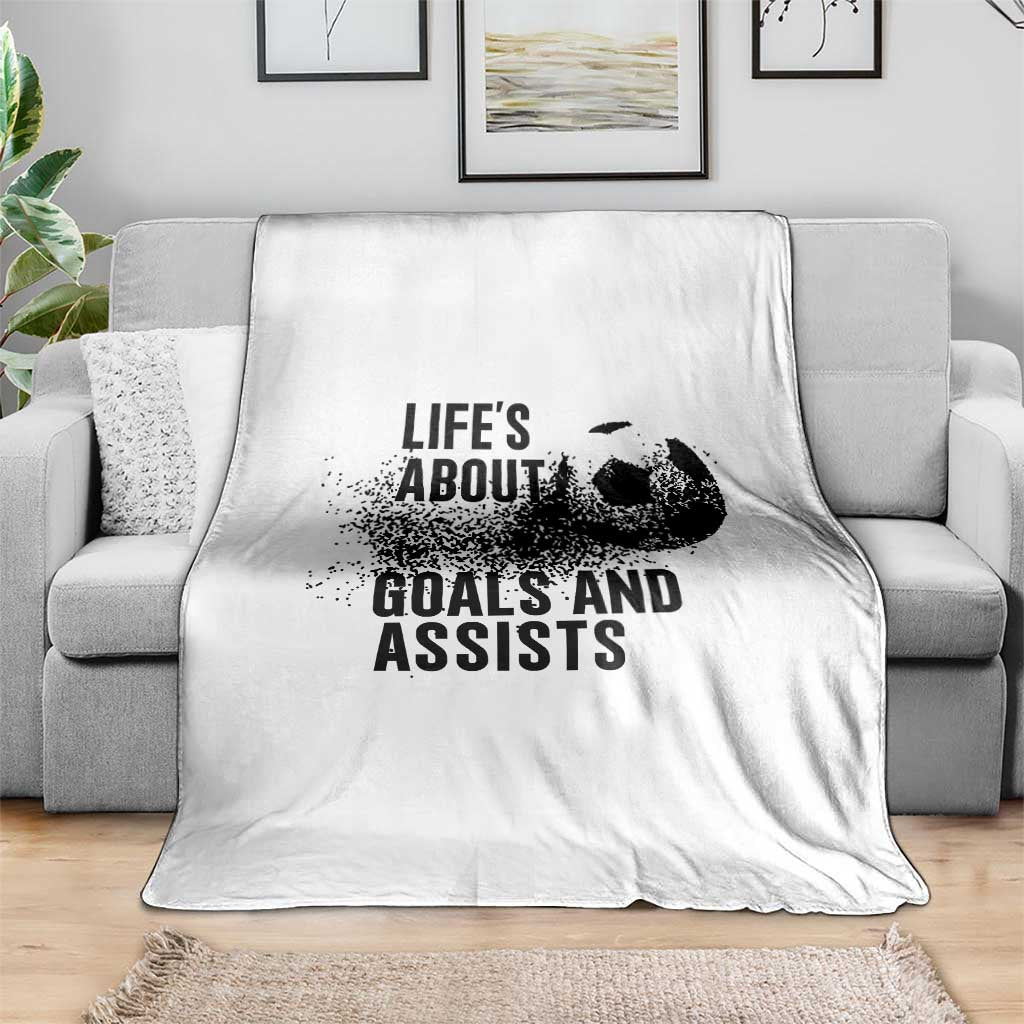 Funny Life Is About Goals And Assists Throw Blanket Goalkeepers Gifts