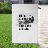 Funny Life Is About Goals And Assists Garden Flag Goalkeepers Gifts