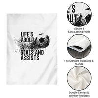 Funny Life Is About Goals And Assists Garden Flag Goalkeepers Gifts