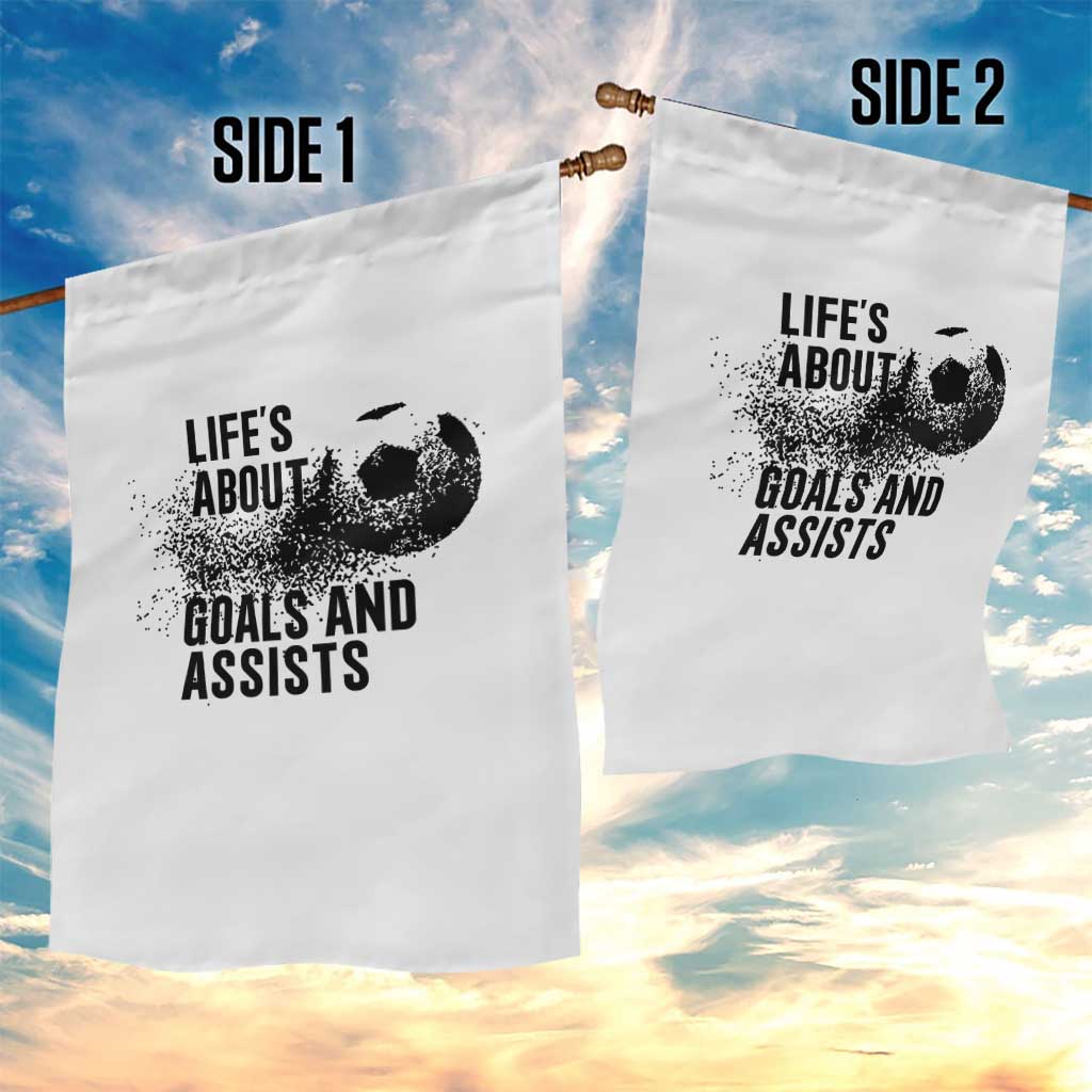 Funny Life Is About Goals And Assists Garden Flag Goalkeepers Gifts
