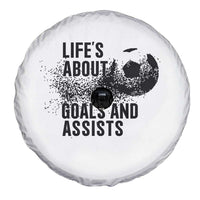 Funny Life Is About Goals And Assists Spare Tire Cover Goalkeepers Gifts