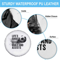 Funny Life Is About Goals And Assists Spare Tire Cover Goalkeepers Gifts