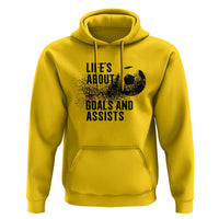 Funny Life Is About Goals And Assists Hoodie Goalkeepers Gifts
