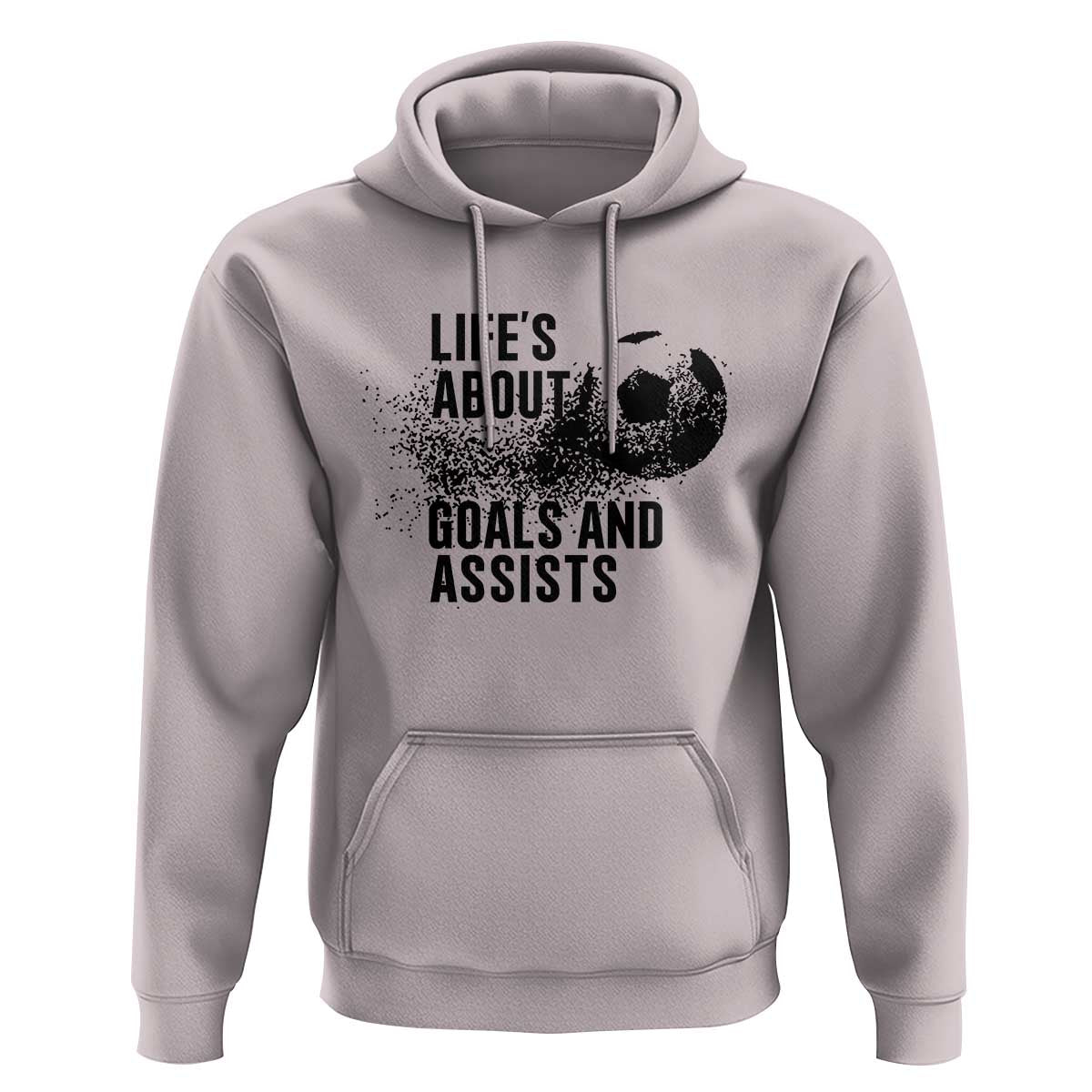 Funny Life Is About Goals And Assists Hoodie Goalkeepers Gifts