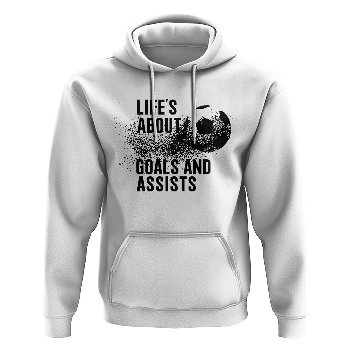 Funny Life Is About Goals And Assists Hoodie Goalkeepers Gifts