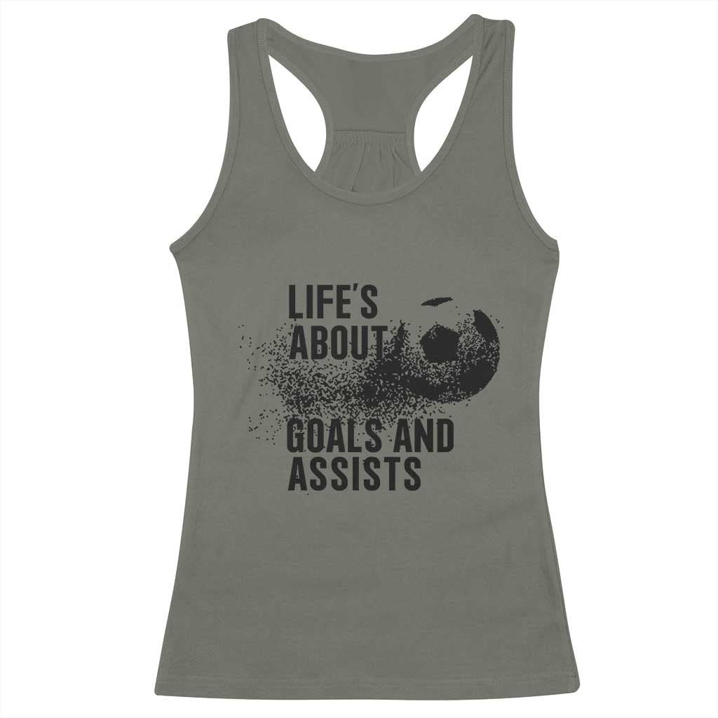 Funny Life Is About Goals And Assists Racerback Tank Top Goalkeepers Gifts