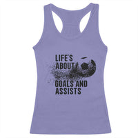 Funny Life Is About Goals And Assists Racerback Tank Top Goalkeepers Gifts