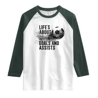 Funny Life Is About Goals And Assists Raglan Shirt Goalkeepers Gifts