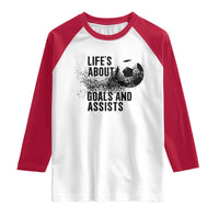 Funny Life Is About Goals And Assists Raglan Shirt Goalkeepers Gifts