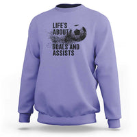 Funny Life Is About Goals And Assists Sweatshirt Goalkeepers Gifts