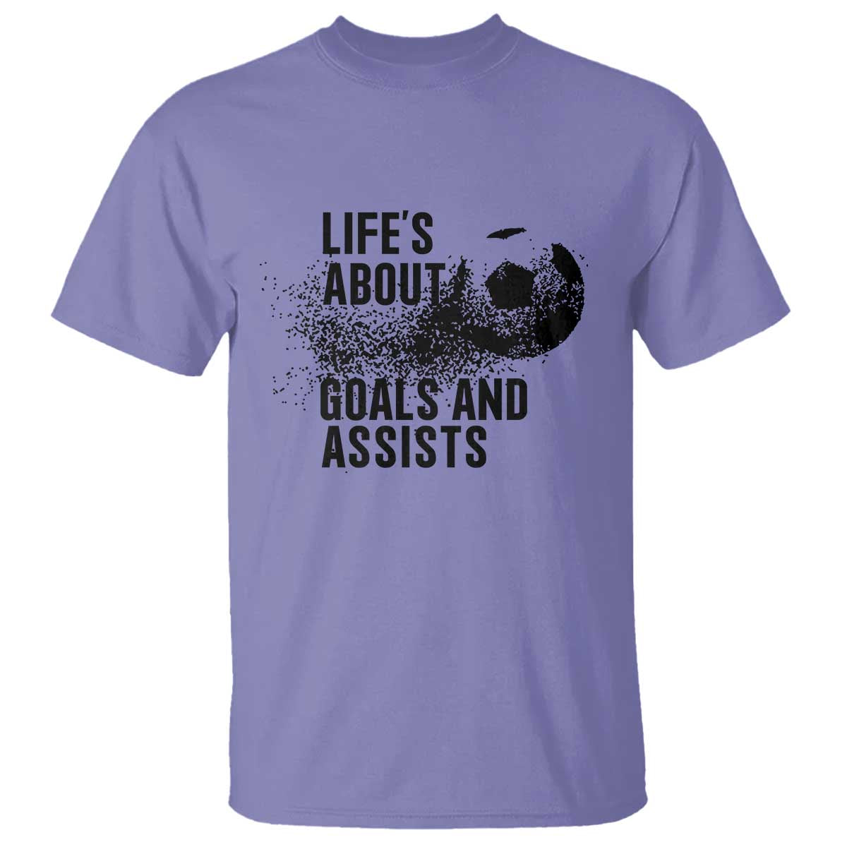 Funny Life Is About Goals And Assists T Shirt Goalkeepers Gifts