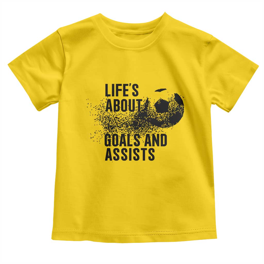Funny Life Is About Goals And Assists Toddler T Shirt Goalkeepers Gifts