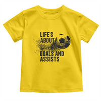 Funny Life Is About Goals And Assists Toddler T Shirt Goalkeepers Gifts