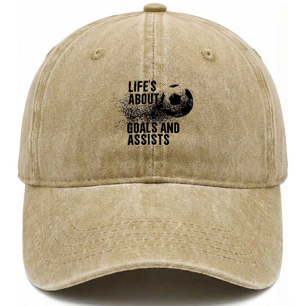 Funny Life Is About Goals And Assists Washed Cotton Baseball Cap Goalkeepers Gifts