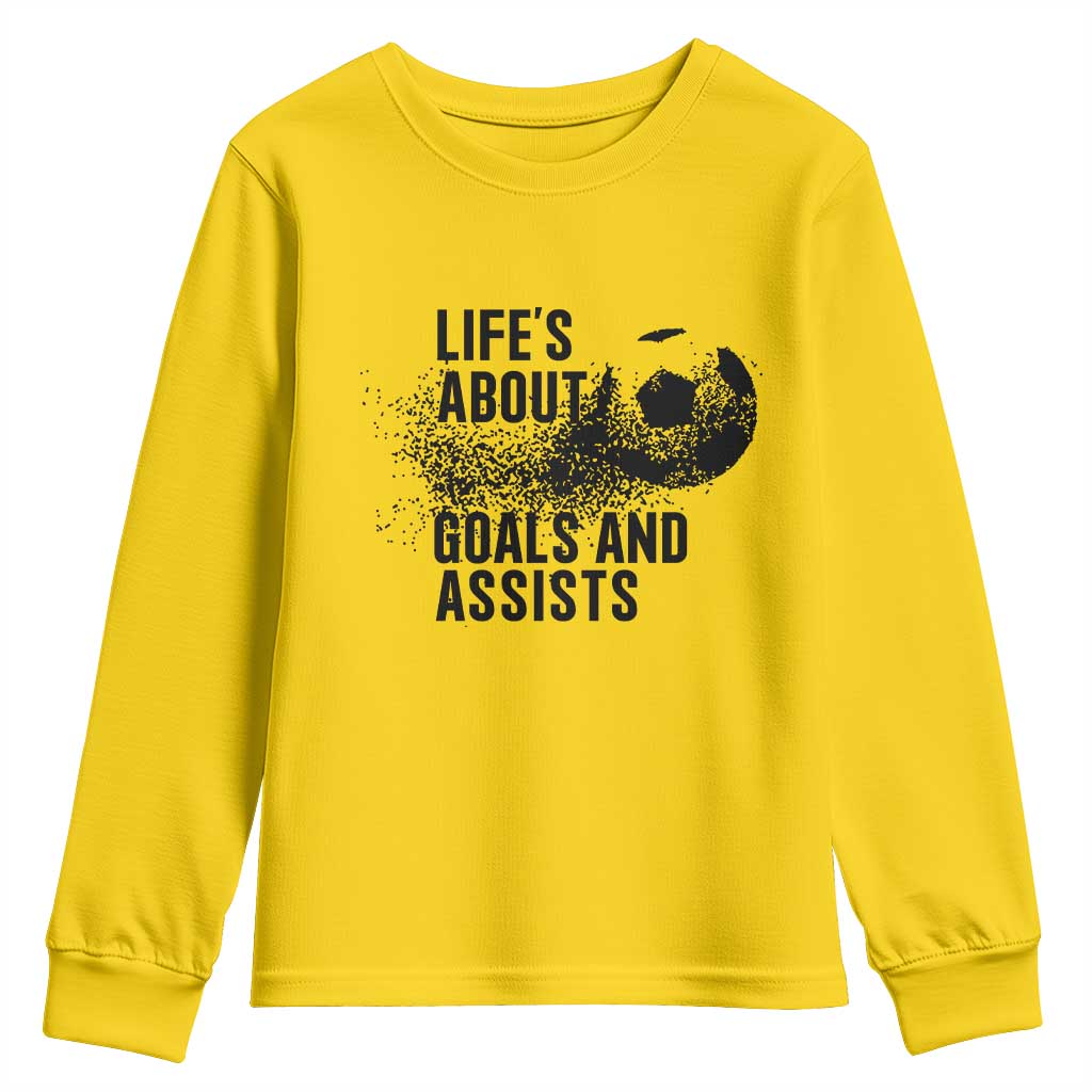 Funny Life Is About Goals And Assists Youth Sweatshirt Goalkeepers Gifts