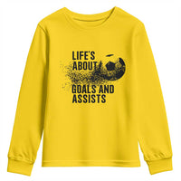 Funny Life Is About Goals And Assists Youth Sweatshirt Goalkeepers Gifts