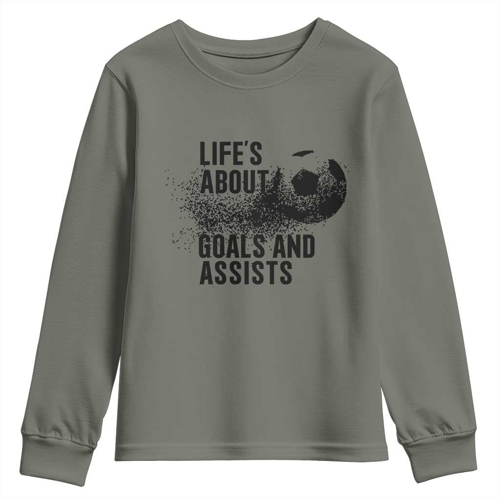 Funny Life Is About Goals And Assists Youth Sweatshirt Goalkeepers Gifts