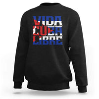Viva Cuba Libre Sweatshirt Cuban Freedom Supporter