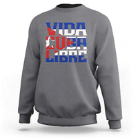 Viva Cuba Libre Sweatshirt Cuban Freedom Supporter