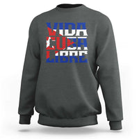 Viva Cuba Libre Sweatshirt Cuban Freedom Supporter