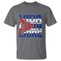 Viva Cuba Libre T Shirt Cuban Freedom Supporter