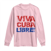 Viva Cuba Libre Long Sleeve Shirt SOS Cuba Stand With Freedom Movement