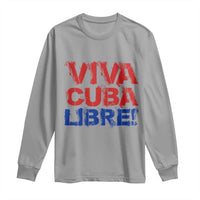 Viva Cuba Libre Long Sleeve Shirt SOS Cuba Stand With Freedom Movement