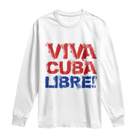 Viva Cuba Libre Long Sleeve Shirt SOS Cuba Stand With Freedom Movement