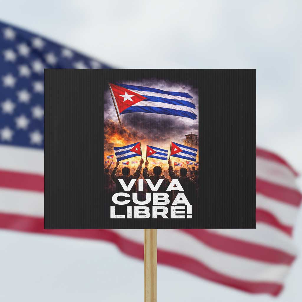 Viva Cuba Libre Protest Sign Cuban Freedom Protest