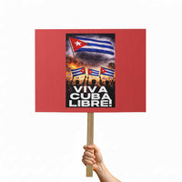 Viva Cuba Libre Protest Sign Cuban Freedom Protest