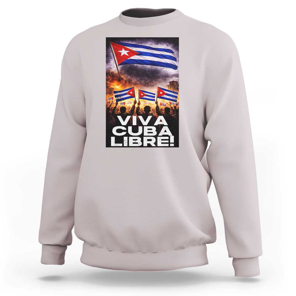 Viva Cuba Libre Sweatshirt Cuban Freedom Protest