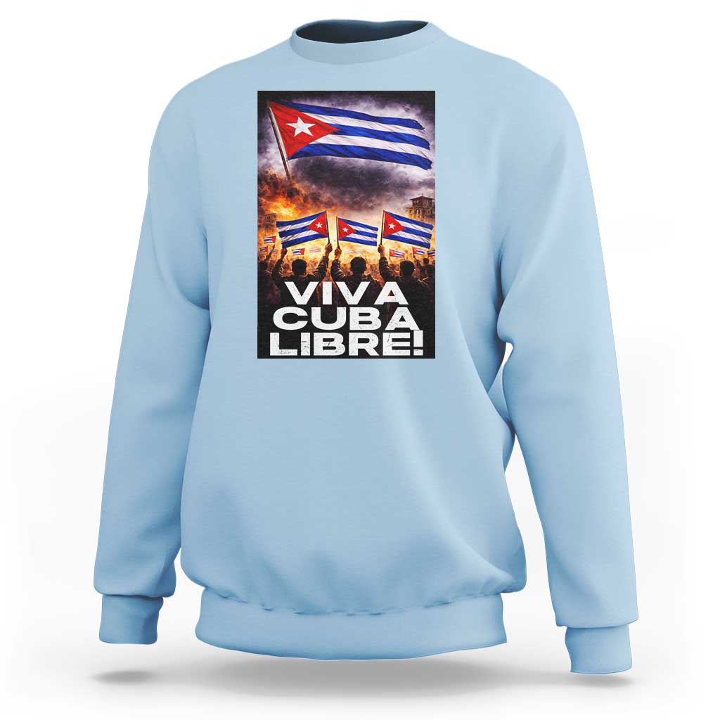 Viva Cuba Libre Sweatshirt Cuban Freedom Protest
