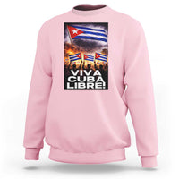Viva Cuba Libre Sweatshirt Cuban Freedom Protest
