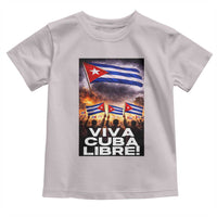 Viva Cuba Libre Toddler T Shirt Cuban Freedom Protest